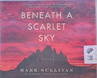 Beneath a Scarlet Sky written by Mark Sullivan performed by Will Damron on Audio CD (Unabridged)